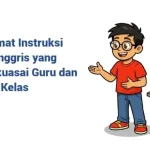 panduan komprehensif dari Akademi Bahasa Inggris ini, kita akan membedah urgensi penggunaan classroom instructions yang mampu mentransformasi atmosfer ruang kelas menjadi lebih berstandar internasional.