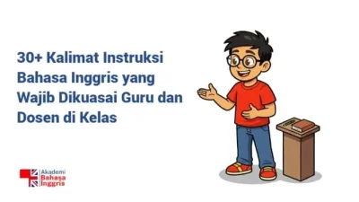 panduan komprehensif dari Akademi Bahasa Inggris ini, kita akan membedah urgensi penggunaan classroom instructions yang mampu mentransformasi atmosfer ruang kelas menjadi lebih berstandar internasional.