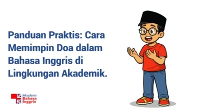 Cara memandu doa formal bahasa Inggris di kampus. Mulai dari pilihan vocabulary hingga ungkapan formal yang sopan